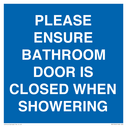 please-ensure-bathroom-door-is-closed-when-showering~